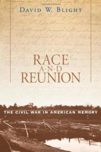 Race and Reunion: The Civil War in American Memory by David Blight