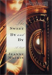 The Sweet By and By by Jeanne Mackin