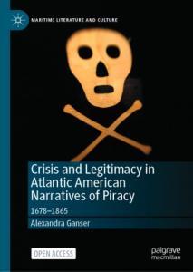 Crisis and Legitimacy in Atlantic American Narratives of Piracy book cover