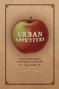 Urban Appetites by Cindy Lobel