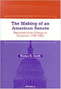 The Making of an American Senate: Reconstitutive Change in Congress, 1787-1841