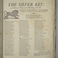 The silver key, or A fancy to truth and a warning to youth. Shewing the benefit of money, and the contempt of the poor, under the term of a silver key